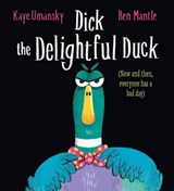 Dick the Delightful Duck (HB) - Kaye Umansky - 9780702307737