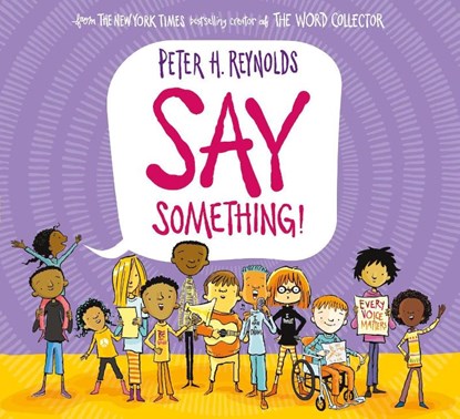 Say Something, Peter H. Reynolds - Paperback - 9780702308390