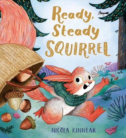 Ready, Steady Squirrel (PB), Nicola Kinnear - Paperback - 9780702310188