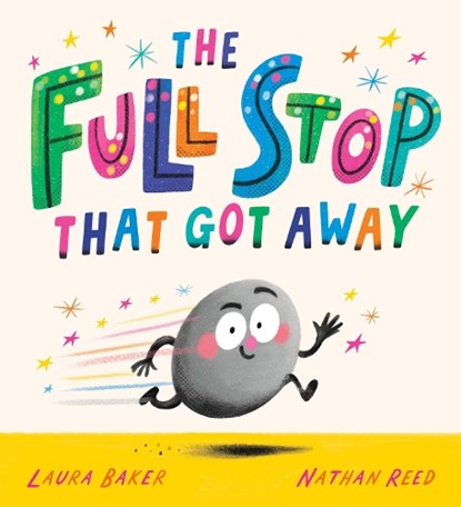 The Full Stop That Got Away (PB), Laura Baker - Paperback - 9780702310225