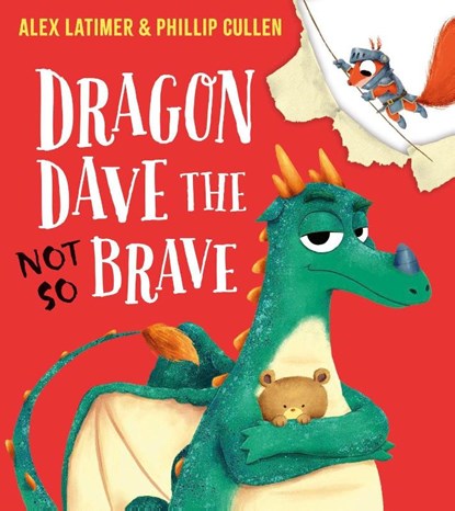 Dragon Dave the (Not-So) Brave, Alex Latimer - Paperback - 9780702314858