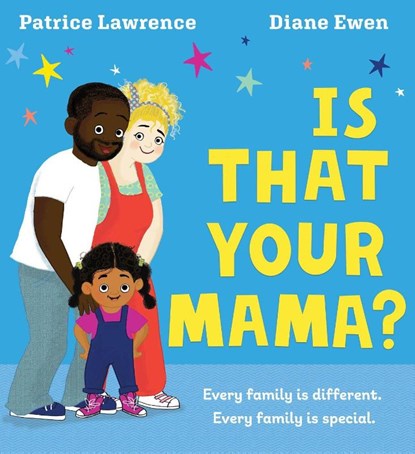 Is That Your Mama? (PB), Patrice Lawrence - Paperback - 9780702314971