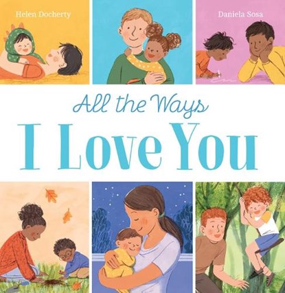 All the Ways I Love You (HB), Helen Docherty - Gebonden - 9780702315206
