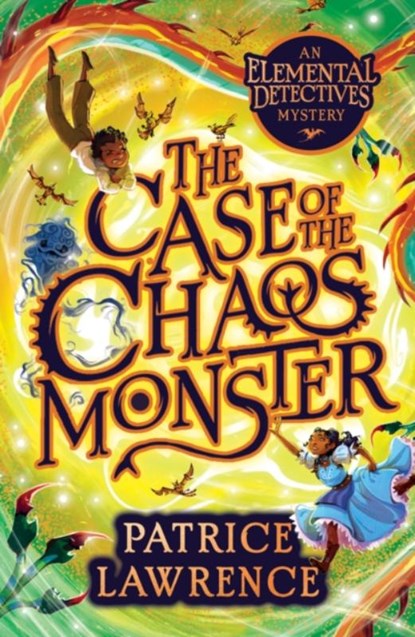 The Case of the Chaos Monster: an Elemental Detectives Adventure, Patrice Lawrence - Paperback - 9780702315633