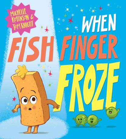 When Fish Finger Froze (PB), Michelle Robinson - Paperback - 9780702317781