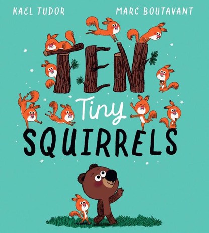 Ten Tiny Squirrels (PB), Kael Tudor - Paperback - 9780702322334