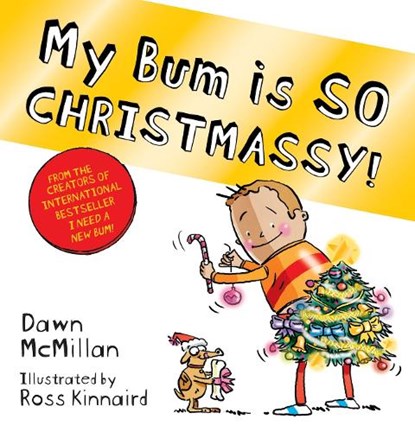 My Bum is SO CHRISTMASSY!, Dawn McMillan - Paperback - 9780702322723