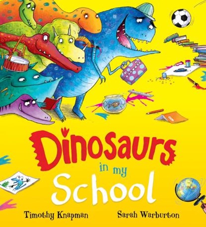 Dinosaurs in My School (NE), Timothy Knapman - Paperback - 9780702323058