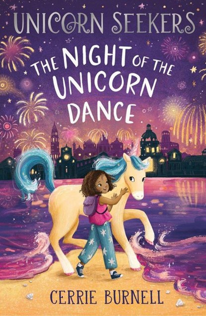 The Night of the Unicorn Dance, Cerrie Burnell - Paperback - 9780702323959