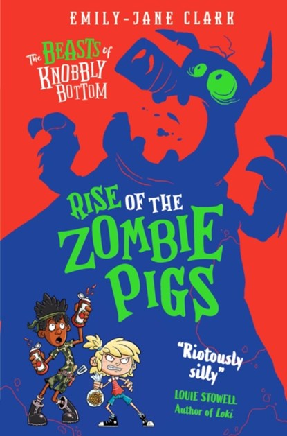 The Beasts of Knobbly Bottom: Rise of the Zombie Pigs, Emily-Jane Clark - Paperback - 9780702325113