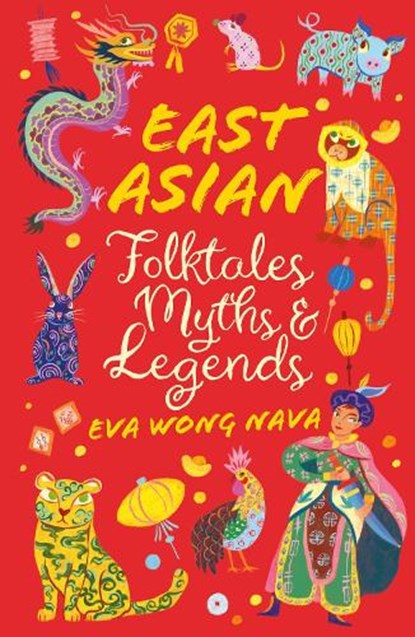 East Asian Folktales, Myths and Legends, Eva Wong Nava - Paperback - 9780702325236