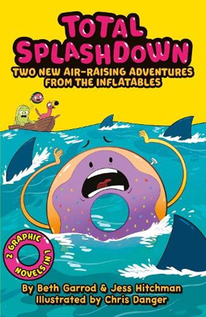 Total Splash Down: Two Splash-tastic Inflatables Adventures, Beth Garrod ; Jess Hitchman - Paperback - 9780702325311