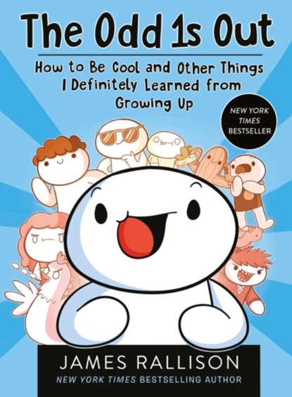 The Odd 1s Out: How to Be Cool and Other Things I Definitely Learned from Growing Up, James Rallison - Paperback - 9780702328824