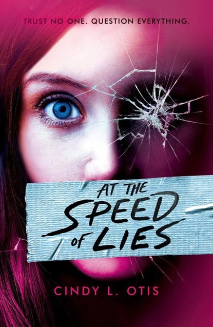 At the Speed of Lies, Cindy L Otis - Paperback - 9780702329524