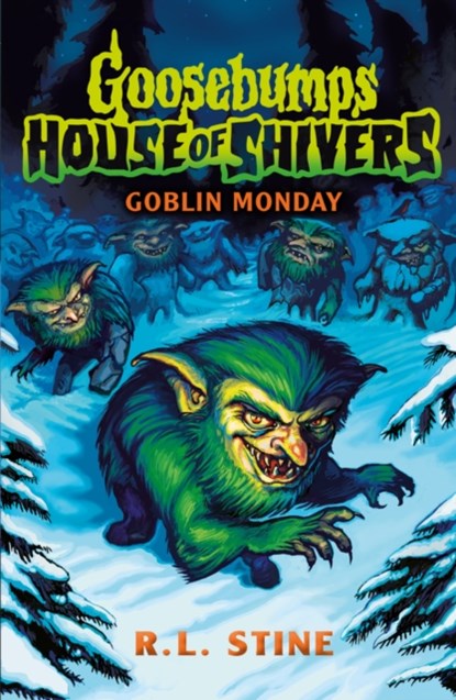 Goosebumps: House of Shivers 2: Goblin Monday, R.L. Stine - Paperback - 9780702331268
