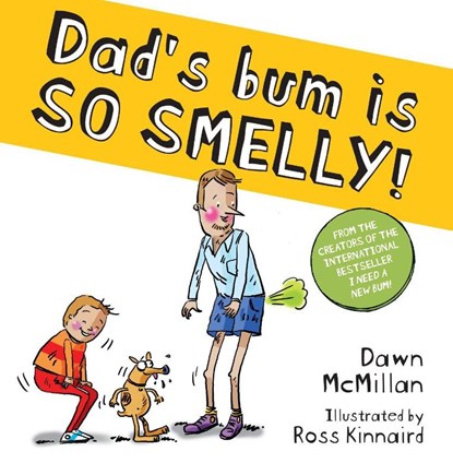 Dad's Bum is So Smelly! (PB), Dawn McMillan - Paperback - 9780702333675