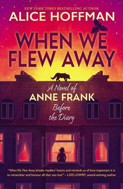 When We Flew Away: A Novel of Anne Frank, Before the Diary, Alice Hoffman - Paperback - 9780702335167