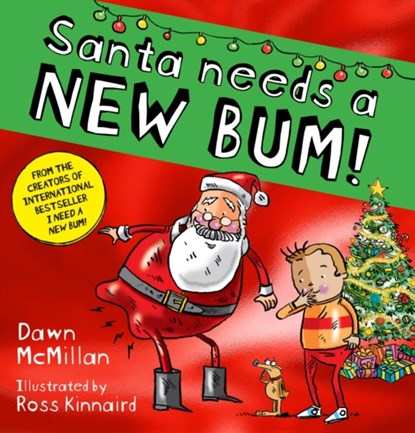 Santa Needs a New Bum! (PB), Dawn McMillan - Paperback - 9780702338779
