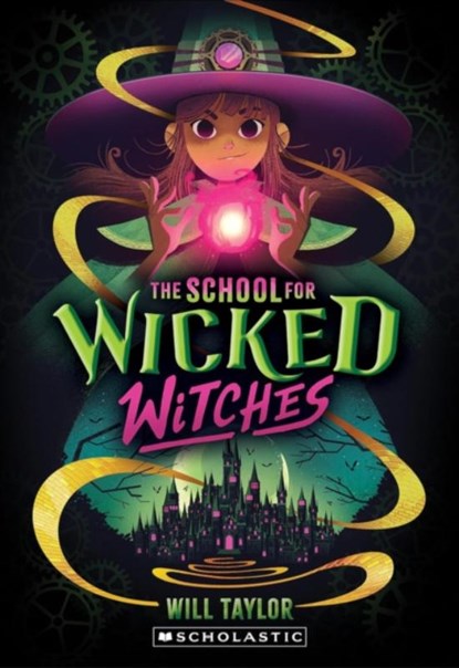 The School for Wicked Witches, Will Taylor - Paperback - 9780702339707
