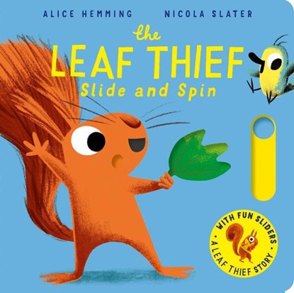 The Leaf Thief - Slide and Spin, Alice Hemming - Gebonden - 9780702339967