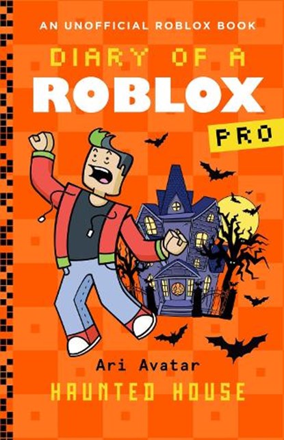 Diary of a Roblox Pro #9: Haunted House, Ari Avatar - Paperback - 9780702342295
