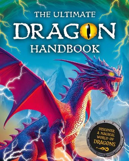 The Ultimate Dragon Handbook, Scholastic - Paperback - 9780702342547