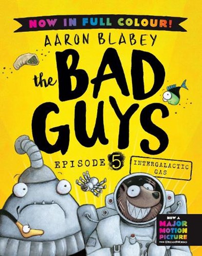 The Bad Guys 5 Colour Edition: Intergalactic Gas, Aaron Blabey - Paperback - 9780702342813