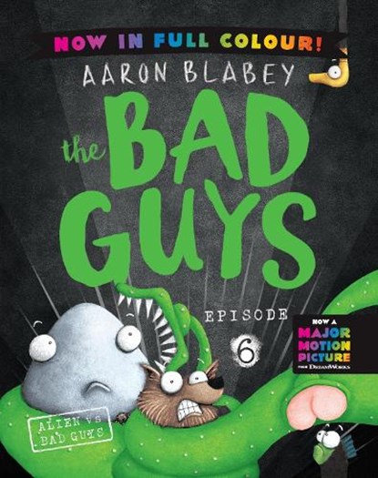 The Bad Guys 6 Colour Edition: Alien vs Bad Guys, Aaron Blabey - Paperback - 9780702342820