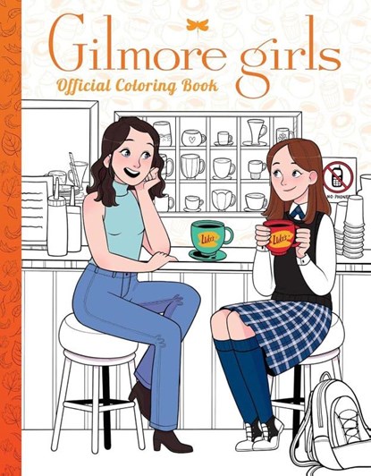 Gilmore Girls: The Official Coloring Book, Scholastic - Paperback - 9780702343360
