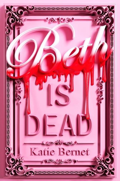Beth is Dead, Katie Bernet - Paperback - 9780702343445