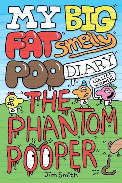 My Big Fat Smelly Poo Diary 5: The Phantom Pooper, Jim Smith - Paperback - 9780702344725