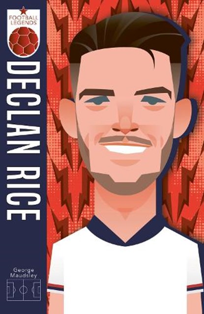 Football Legends: Declan Rice, George Maudsley - Paperback - 9780702344909