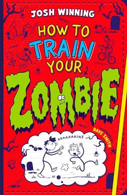 How To Train Your Zombie, Josh Winning - Paperback - 9780702349805
