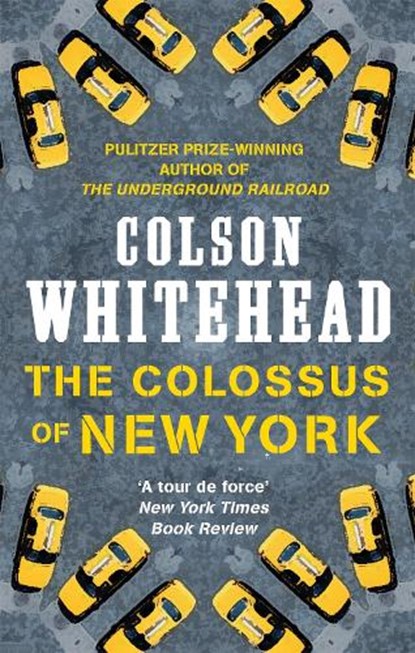 The Colossus of New York, Colson Whitehead - Paperback - 9780708898765