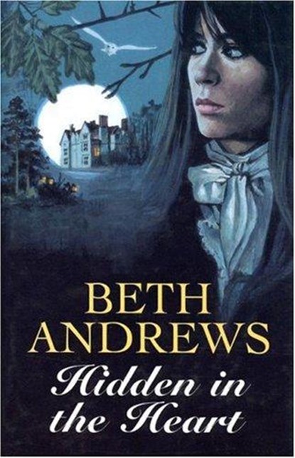 Hidden in the Heart, ANDREWS,  Beth - Gebonden - 9780709081098