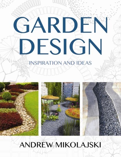 Garden Design, Andrew Mikolajski - Gebonden - 9780709091950