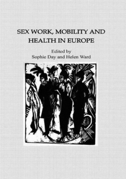 Sex Work, Mobility & Health, Sophie Day ; Helen Ward - Gebonden - 9780710309426
