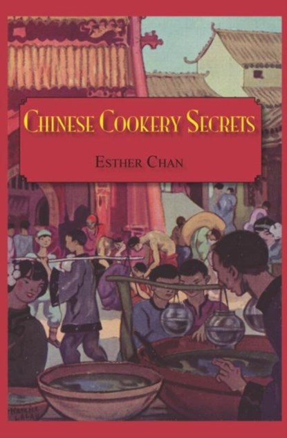 Chinese Cookery Secrets, Esther Chan - Gebonden - 9780710310750
