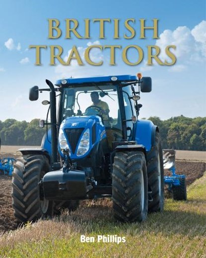British Tractors, Ben Philips - Gebonden - 9780711038585