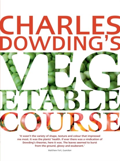 Charles Dowding's Vegetable Course, Charles Dowding - Paperback - 9780711232679