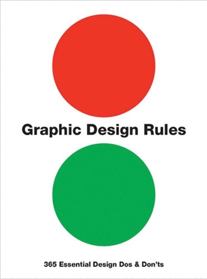 Graphic Design Rules, Peter Dawson ; John Foster ; Tony Seddon ; Sean Adams - Paperback - 9780711233461