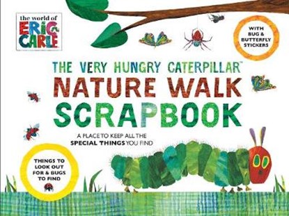 The Very Hungry Caterpillar Nature Walk Scrapbook, Eric Carle - Paperback - 9780711237483