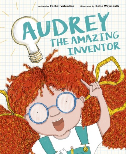 Audrey the Amazing Inventor, VALENTINE,  Rachel - Paperback - 9780711242821