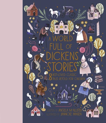 A World Full of Dickens Stories, Angela McAllister - Gebonden - 9780711247710