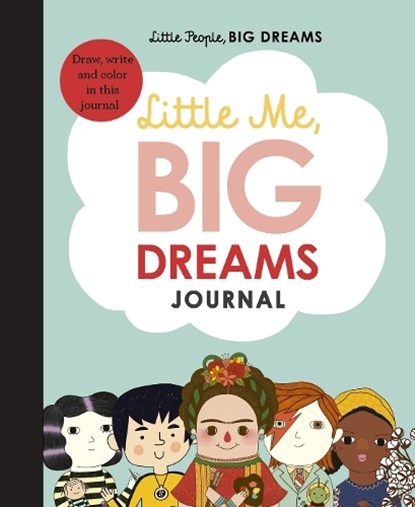 Little Me, Big Dreams Journal, Maria Isabel Sanchez Vegara - Gebonden - 9780711248885