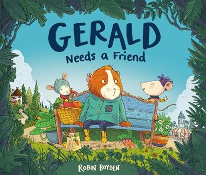 Gerald Needs a Friend, BOYDEN,  Robin - Gebonden - 9780711252080