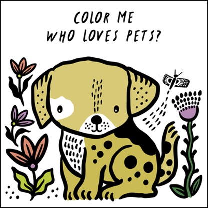 Color Me: Who Loves Pets?, Surya Sajnani - Paperback - 9780711252578