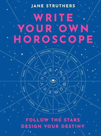 Write Your Own Horoscope, Jane Struthers - Gebonden - 9780711254510