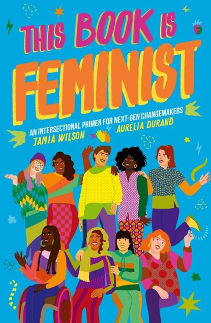 This Book Is Feminist, Jamia Wilson - Paperback - 9780711256392