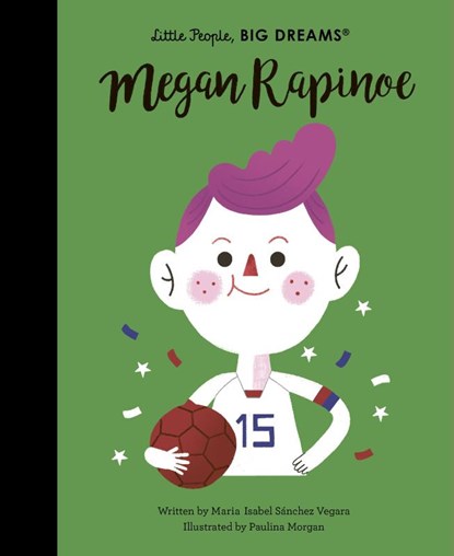 Megan Rapinoe, Maria Isabel Sanchez Vegara - Gebonden - 9780711257818